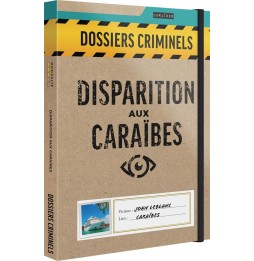 Dossiers Criminels - Disparition aux Caraïbes